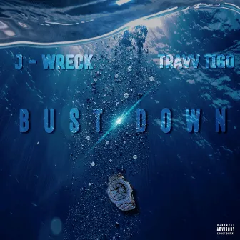 Bust Down by J-Wreck