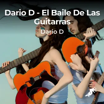 El Baile De Las Guitarras by Dario D