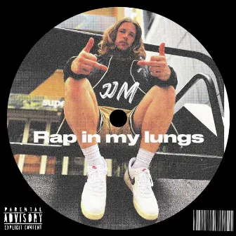 Rap in my lungs by JJM