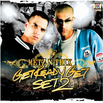 Get Ready Get Set 2 by Metz N Trix