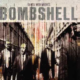 To Hell With Motives by Bombshell