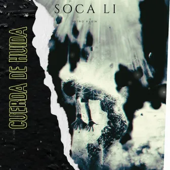 Cuerda de Huida by Soca Li