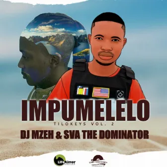 Impumelelo Tilokeys, Vol. 2 by Dj mzeh