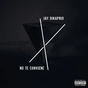 No Te Conviene by Jay Dikaprio