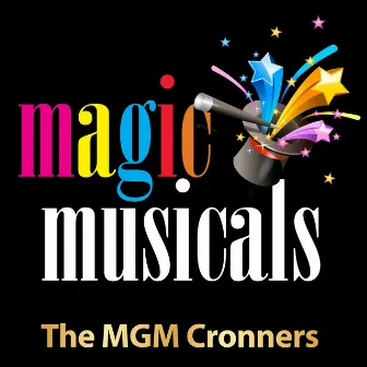 Magical Musicals by The MGM Crooners