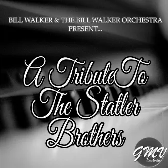 Tribute to the Statler Brothers by Bill Walker