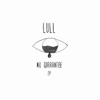 No Guarantee by Lull