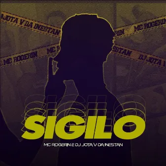 Sigilo by Mc Rogerin