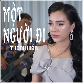 Một Người Đi by Thanh Hiền