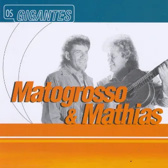 Gigantes by Matogrosso & Mathias