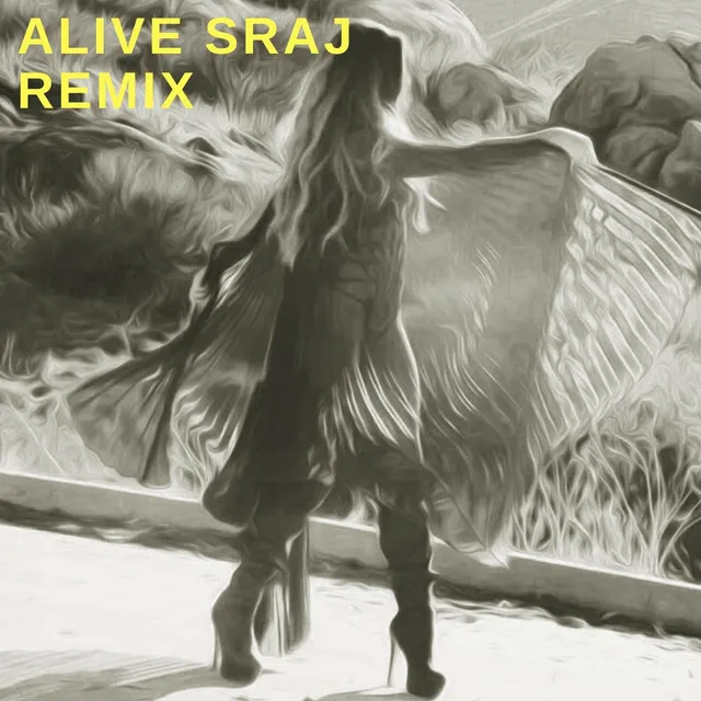 Alive (Sraj Remix)