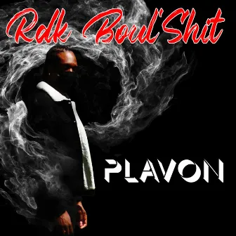 Plavon by Rdk Boul'Shit