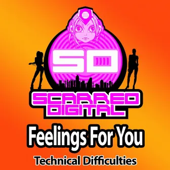 Feelings For You by Technical Difficulties