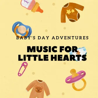 Music for Little Hearts: Baby's Day Adventures by Heart Coherence