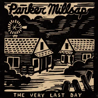 The Very Last Day by Parker Millsap