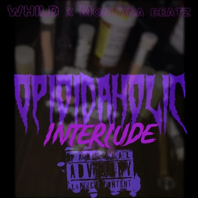 OPIOIDAHOLIC INTERLUDE