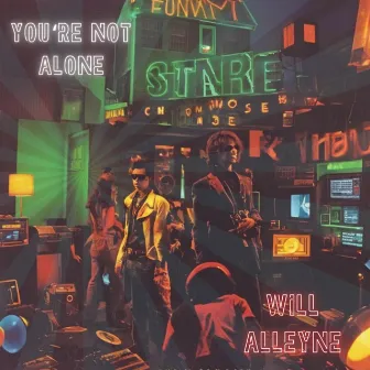 You're not Alone by Will Alleyne