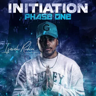 Initiation: Phase One by Isaiah Robin