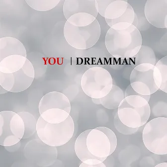 YOU by DreamMan