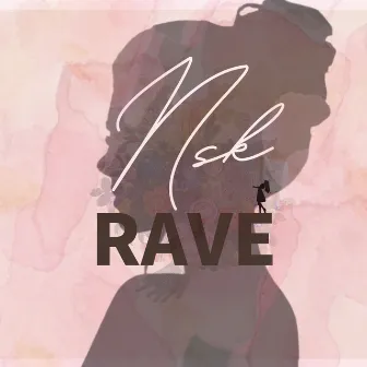 Rave by Nsk