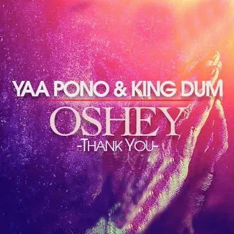 Oshey - Thank You by Lyrikal King Dum