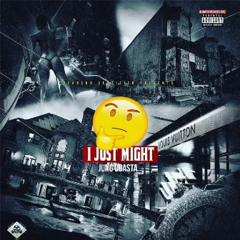 I Just Might by Jung Coasta