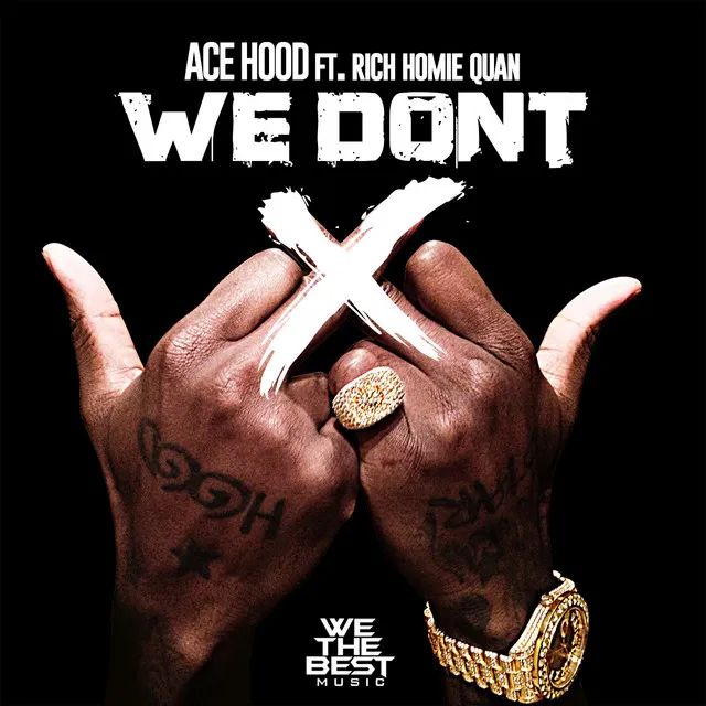 We Don't (feat. Rich Homie Quan)