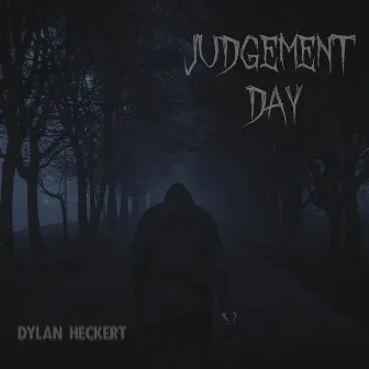 Judgement Day by Dylan Heckert