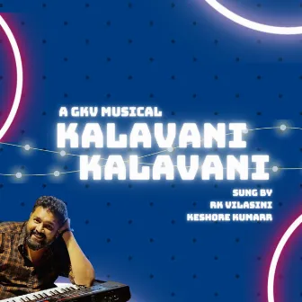 Kalavani Kalavani by GKV