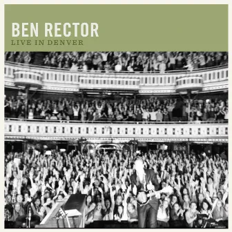 Live in Denver by Ben Rector