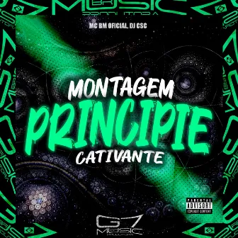 Montagem Principie Cativante by DJ CSC