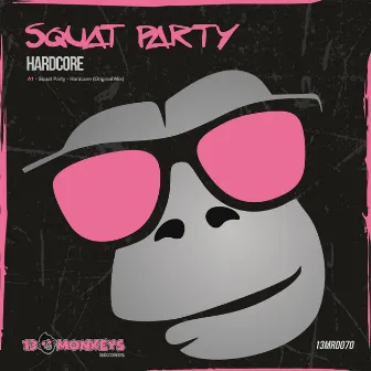 Hardcore by Squat Party