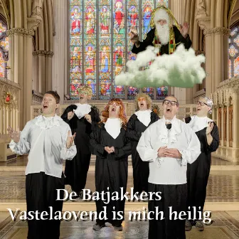 Vastelaovend is mich heilig by De Batjakkers