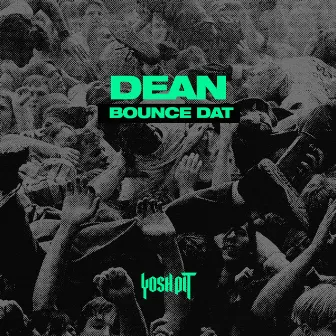 Bounce That by DEAN