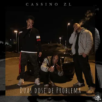 Duas Dose de Problema by Cassino ZL