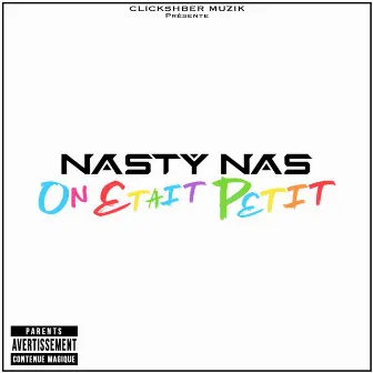 On était Petit by Nasty Nas