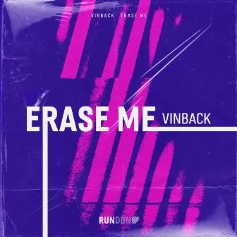 Erase Me by Vinback