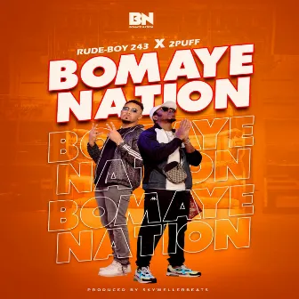 Bomaye Nation by Rude-Boy 243