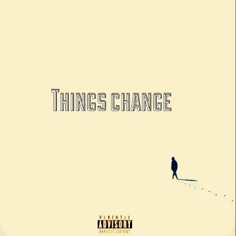 Things Change by Skaape