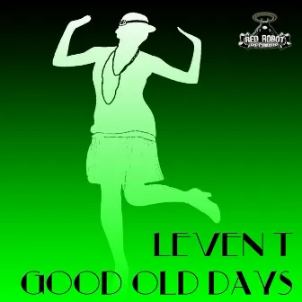 Good Old Days by Leven T