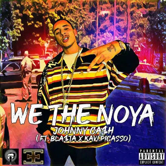 We The Noya (feat. Bla$ta & Kavipicasso) by Johnny Ca$h