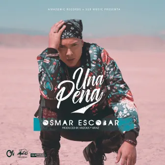 Una Pena by Osmar Escobar