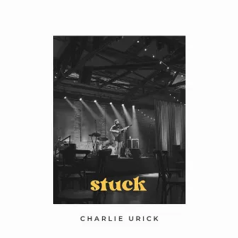 stuck by Charlie Urick