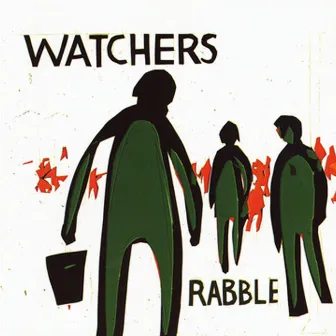 Rabble by Watchers