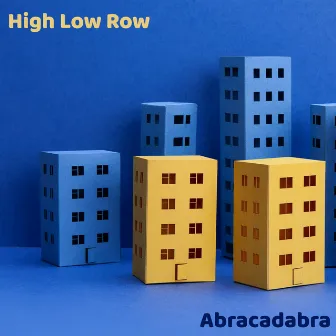 Abracadabra by High Low Row