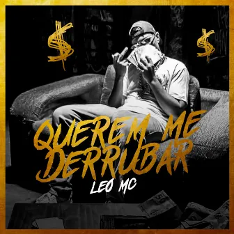 Querem Me Derrubar by LEO MC