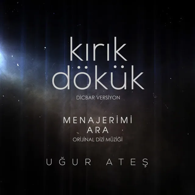 Kırık Dökük - DicBar Versiyon - Menajerimi Ara Orijinal Dizi Müziği