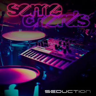 Seduction 2023 by Some Chords