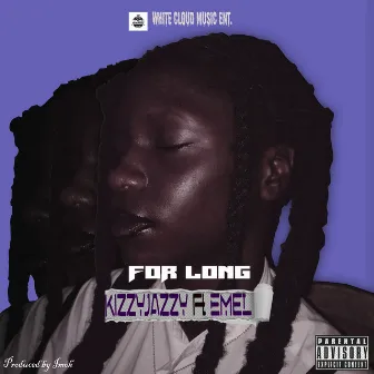 For Long by Kizzy Jazzy