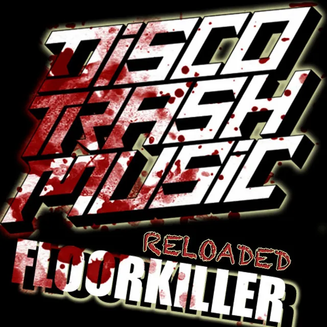 Floorkiller - Trash Junk Remix